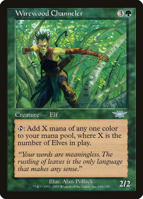 Wirewood Channeler (144)